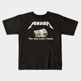 Per diem.......the only latin I know Kids T-Shirt